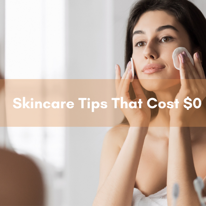 Skincare Tips That Cost $0