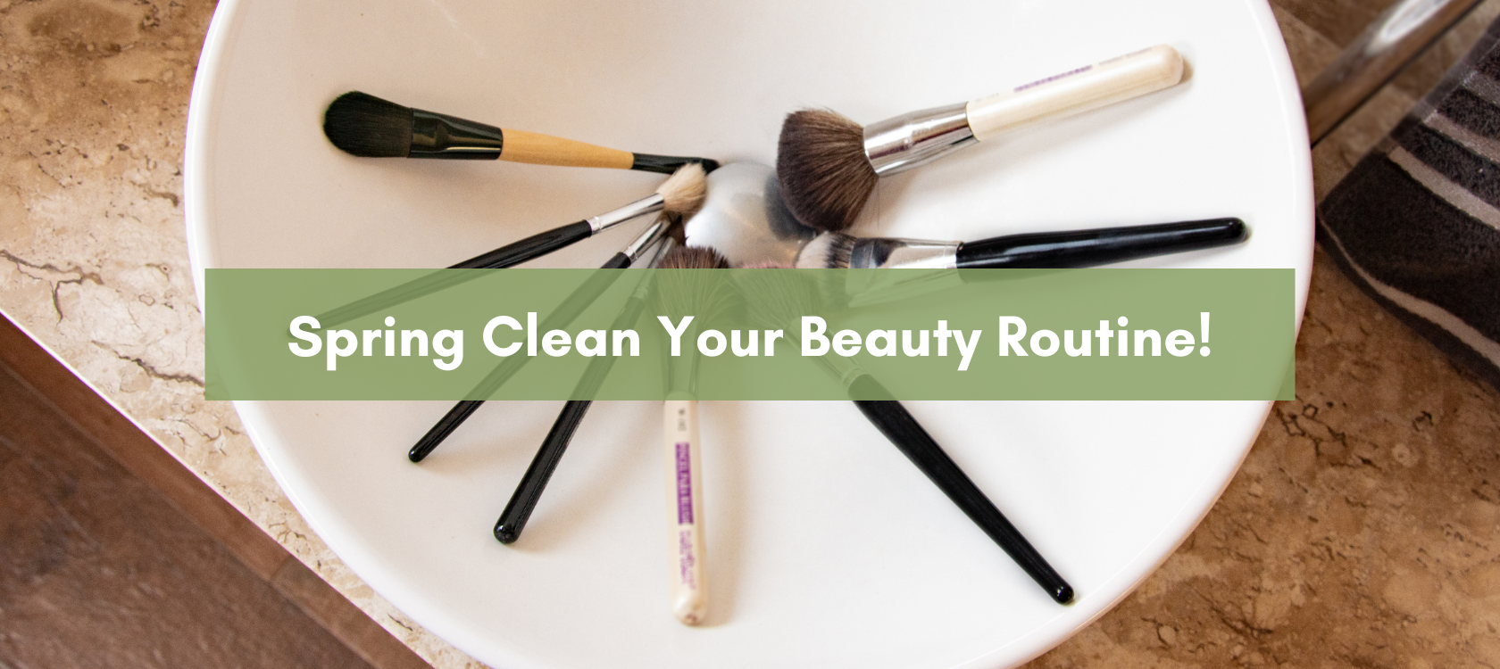 Spring Clean Your Beauty Routine!