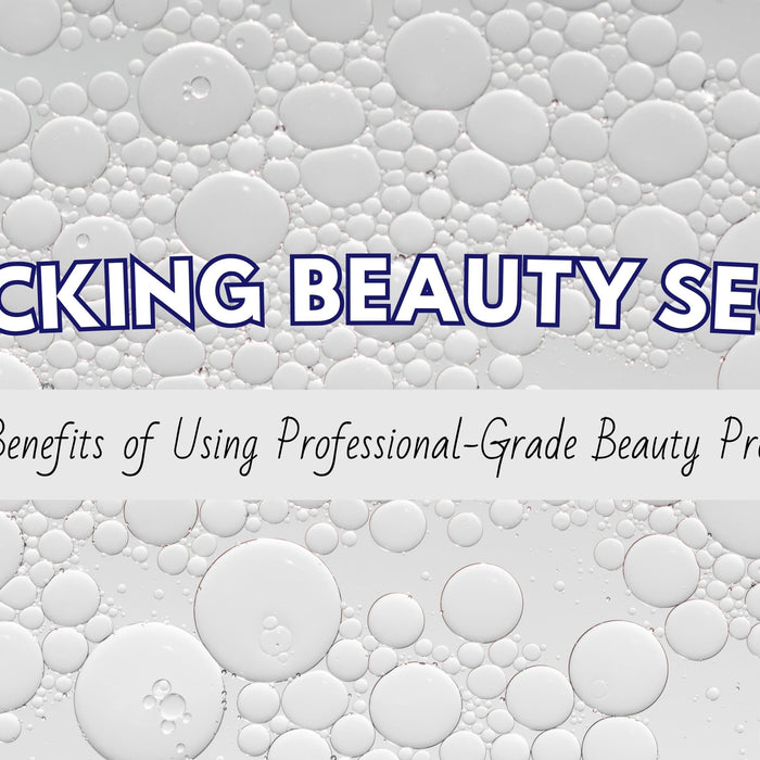 Unlocking the Secret of Professional-grade beauty products
