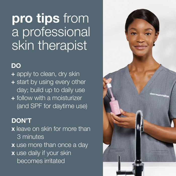 Dermalogica Liquid Peelfoliant pro tips. #1. Apply to clean, dry skin. #2. start by using every other day; build up to daily use #3. follow with a moisturizer (with SPF during the day). DON'T- #1 leave on skin for more than 3 minutes. #2 use more than once a day. #3. use daily if your skin becomes irritated.